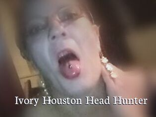 Ivory_Houston_Head_Hunter
