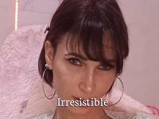 Irresistible