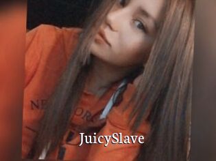 JuicySlave