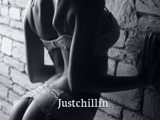 Justchillin