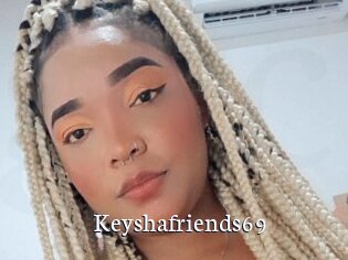 Keyshafriends69
