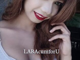 LARAcumforU
