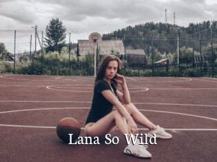 Lana_So_Wild