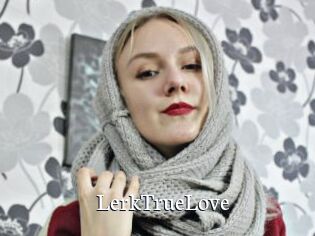 LerkTrueLove