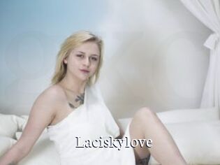 Laciskylove