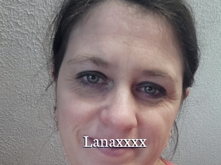 Lanaxxxx