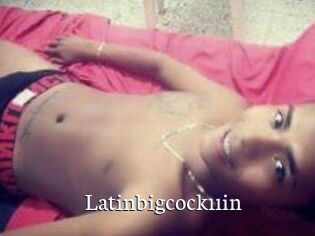 Latinbigcock11in