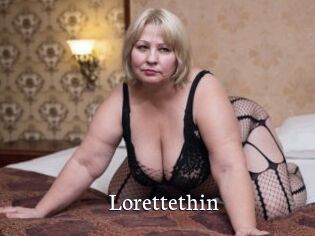 Lorettethin