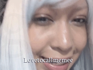 Lovetocallmemee