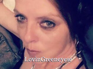 LovinGreeneyese