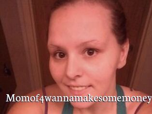 Momof4wannamakesomemoney