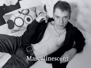 Masculinescent