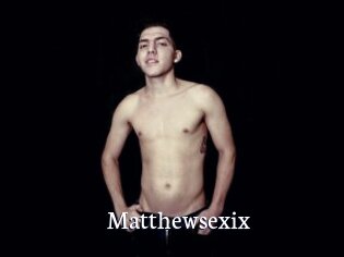 Matthewsexix