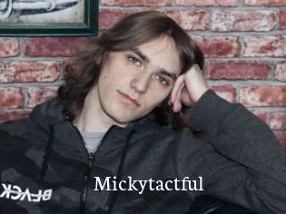 Mickytactful