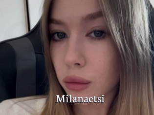Milanaetsi