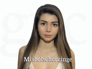 Mishelscherzinge