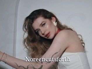Noreencutsforth