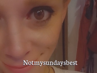 Notmysundaysbest