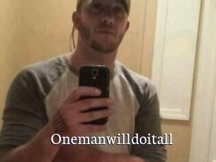 Onemanwilldoitall