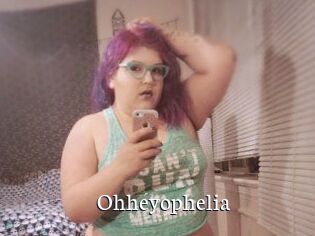 Ohheyophelia