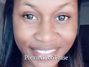 PleasedTooTease