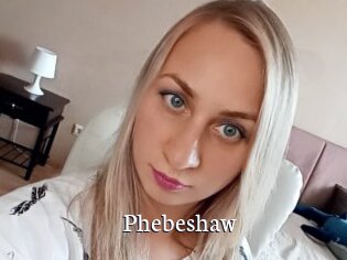 Phebeshaw