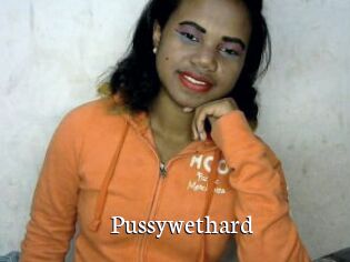 Pussywethard
