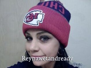 Reynawetandready