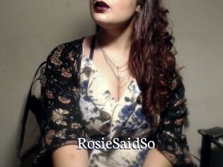 RosieSaidSo