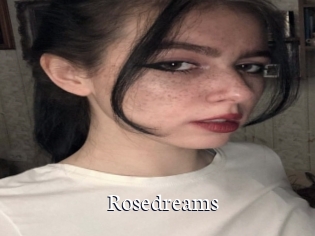 Rosedreams