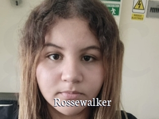 Rossewalker