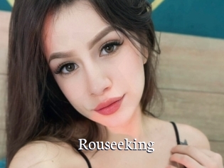 Rouseeking