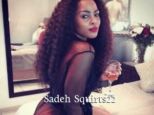 Sadeh_Squirts22