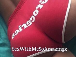 SexWithMeSoAmazingx