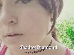 ShadowDiamond