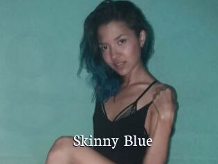 Skinny_Blue
