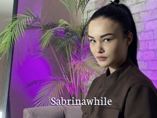 Sabrinawhile