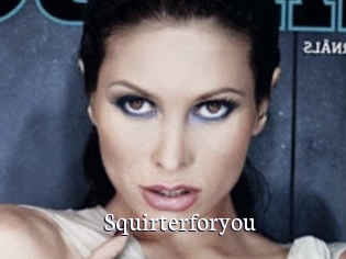 Squirterforyou