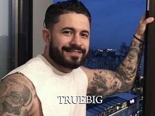 TRUEBIG