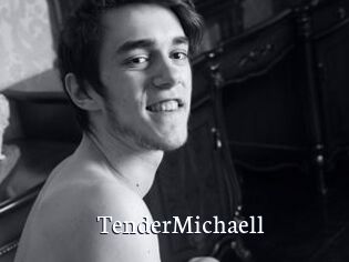 TenderMichaell
