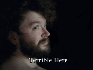 Terrible_Here
