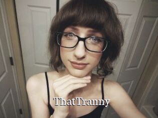 ThatTranny