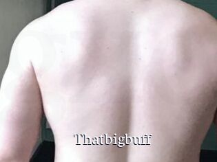 Thatbigbuff Gratis xxx Clips