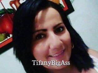 TifanyBigAss