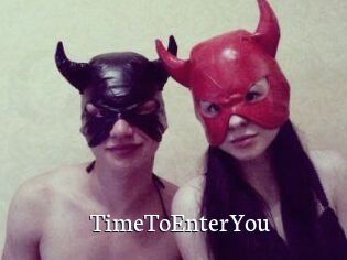 TimeToEnterYou