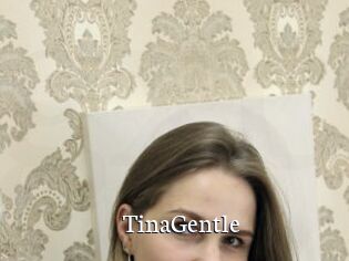TinaGentle