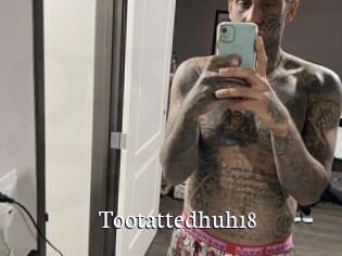 Tootattedhuh18