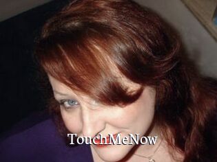 TouchMeNow