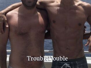 TroubleDouble