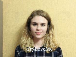 TryLoveMe